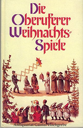 Download Die Oberuferer Weihnachtsspiele: Im Urtext Download Die Oberuferer Weihnachtsspiele: Im Urtext