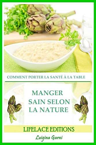 Download Manger Sain Selon La Nature Comment Porter La Santé À La Table Download Manger Sain Selon La Nature Comment Porter La Santé À La Table