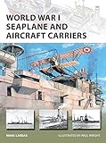 World War I Seaplane and Aircraft Carriers (New Vanguard, Band 238) by