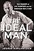 The Ideal Man: The Tragedy of Jim Thompson and the American Way of War by Joshua Kurlantzick