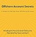 Produktbild Offshore Account Secrets: 7 Steps to Set Up Your Offshore Account