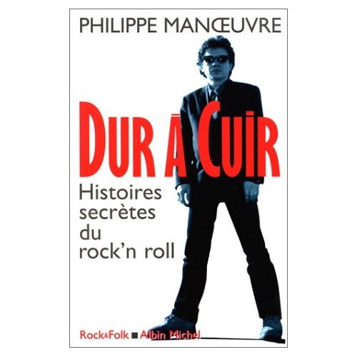 Dur à cuir : histoires secrètes du rock'n roll