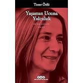 Yaşamın Ucuna Yolculuk: B&uuml;t&uuml;n Eserleri