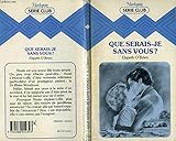 Que serais-je sans vous ? (Harlequin)