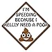 Price comparison product image Poop Emoji Car Sign - I'm Speeding Because I Really Need A Poop - Poo Emoji