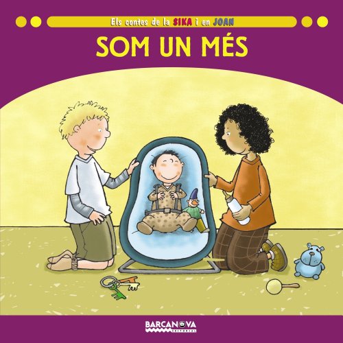 Som un més (Llibres Infantils I JuvenilsSopa De ContesEls Contes De La Sika I En Joan)