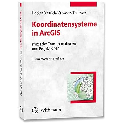 [PDF] Download Koordinatensysteme in ArcGIS: Praxis der Transformationen und Projektionen Kostenlos
