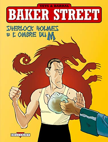 Télécharger Baker Street, tome 4 : Sherlock Holmes & l'ombre du M PDF