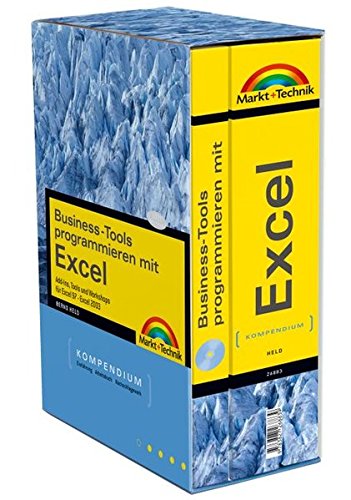 Business-Tools programmieren mit Excel: Add-Ins, Tools und Workshops für Excel 97-2003 (Kompendium / Handbuch)