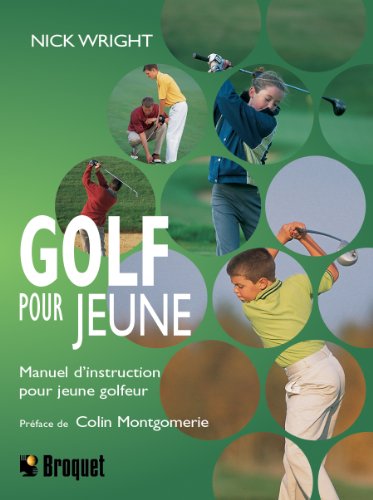 Golf pour jeune : Manuel d'instruction pour jeune golfeur