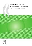 Image de Safety Assessment of Transgenic Organisms, Volume 4: OECD Consensus Documents (DEVELOPPEMENT I)