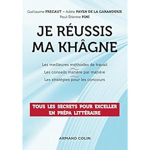 Je réussis ma khâgne - Tous les secrets pour exceller en prépa littéraire Livre en Ligne Je réussis ma khâgne - Tous les secrets pour exceller en prépa littéraire Livre en Ligne - Telecharger Ebook