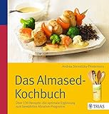 Image de Das Almased-Kochbuch: Über 130 Rezepte: die optimale Ergänzung zum bewährten Abnehm-Programm