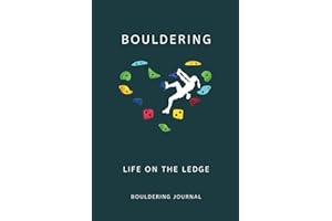 Bouldering Journal: Life on the ledge