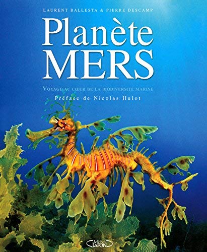 Planète mers : Voyage au coeur de la biodiversité marine by Laurent Ballesta;Pierre Descamps(2008-10-29) francais Planète mers : Voyage au coeur de la biodiversité marine by Laurent Ballesta;Pierre Descamps(2008-10-29) francais