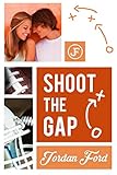 Shoot The Gap (Nelson High Raiders Book 4) (English Edition) by 