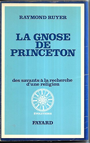 La gnose de princeton : des savants à la recherche d'une religion gratuit La gnose de princeton : des savants à la recherche d'une religion gratuit