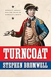  Turncoat: Benedict Arnold and the Crisis of American Liberty (English Edition)