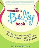 Image de The Woman's Belly Book: Finding Your True Center for More Energy, Confidence and Pleasure