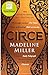 Circe: The International No. 1 Bestseller - Shortlisted for the Women's Prize for Fiction 2019 (English Edition) by Madeline Miller