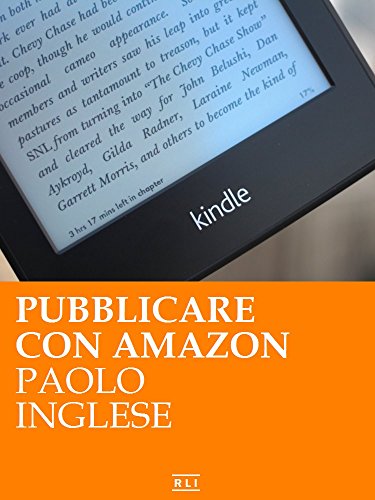 Download Pubblicare ebook con Amazon. Lo sai che è GRATIS? (RLI CLASSICI Vol. 2017)