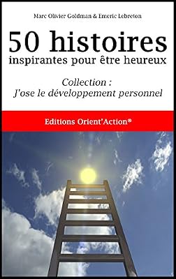 50 histoires inspirantes pour être heureux