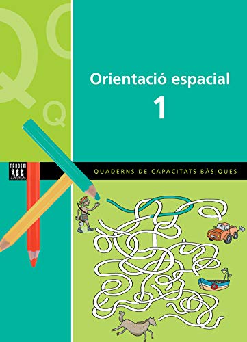 Orientació espacial 1 (Quaderns de capacitats bàsiques primària)