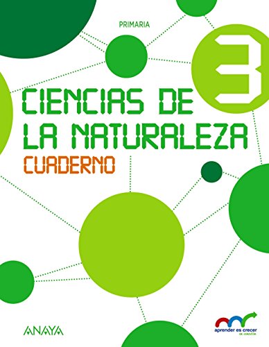 Ciencias de la Naturaleza 3 Cuaderno (Aprender es crecer en conexión)