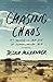 Chasing Chaos: My Decade In and Out of Humanitarian Aid by Jessica Alexander