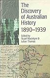 Front cover for the book The Discovery of Australian History, 1890-1939 by Stuart Macintyre