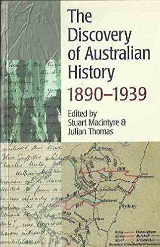 The Discovery of Australian History, 1890-1939