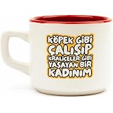 PALTO TASARIM K&ouml;pek Gibi &Ccedil;alışıp Krali&ccedil;eler Gibi Yaşayan Bir Kadınım Beyaz Ven&uuml;s Kupa - Hediye Seramik Kupa