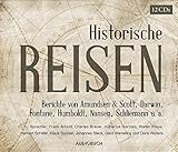 Historische Reisen. Berichte und Tagebücher berühmter Entdecker by 