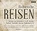 Historische Reisen. Berichte und Tagebücher berühmter Entdecker by 