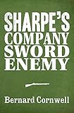 Image de Sharpe 3-Book Collection 5: Sharpe’s Company, Sharpe’s Sword, Sharpe’s Enemy