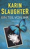 Bücher Neuerscheinungen 2022 - Ein Teil von ihr von Karin Slaughter