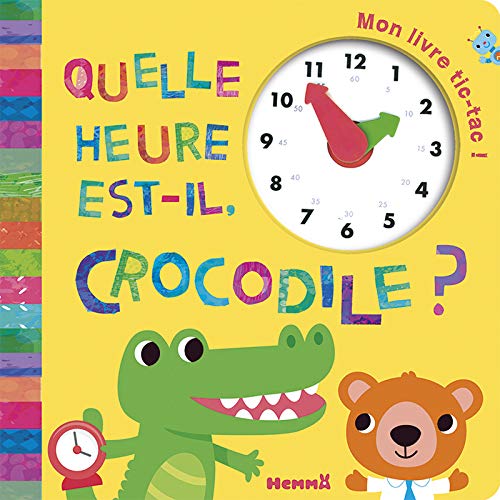 Quelle heure est-il, Crocodile ? Quelle heure est-il, Crocodile ?