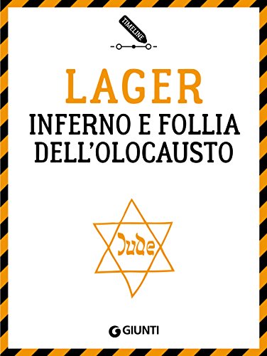 Pier Giorgio Viberti - Lager. Inferno e follia dell’Olocausto (2018)