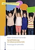 Sprachförderung im inklusiven Unterricht: Praxistipps für Lehrkräfte (Inklusiver Unterricht kompakt) by