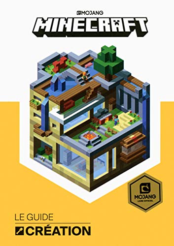 Minecraft, le guide Création Minecraft, le guide Création