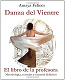 Image de Danza del vientre: El libro de la profesora: Metodología, consejos y material didáctico