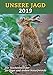Taschenkalender Unsere Jagd 2019: Mit Kompakt-Infos zur Jagdpraxis, wichtigen Adressen und viel Platz für eigene Notizen by 