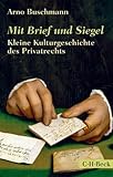 Image de Mit Brief und Siegel: Kleine Kulturgeschichte des Privatrechts