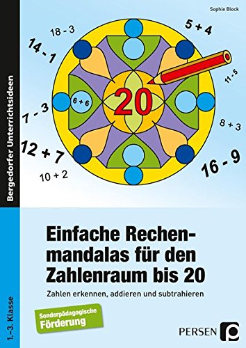 Einfache Rechenmandalas für den Zahlenraum bis 20: Zahlen erkennen, addieren und subtrahieren (1. bis 3. Klasse)