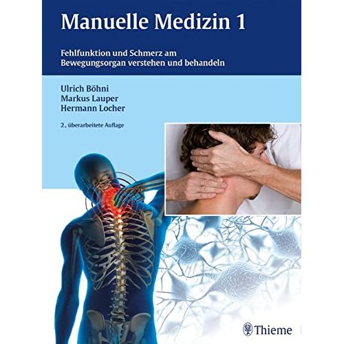 [PDF] Manuelle Medizin 1: Fehlfunktion und Schmerz am Bewegungsorgan verstehen und behandeln KOSTENLOS DOWNLOAD