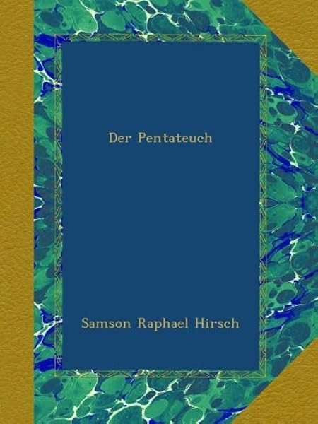 Der Pentateuch Amazon De Hirsch Samson Raphael Bucher