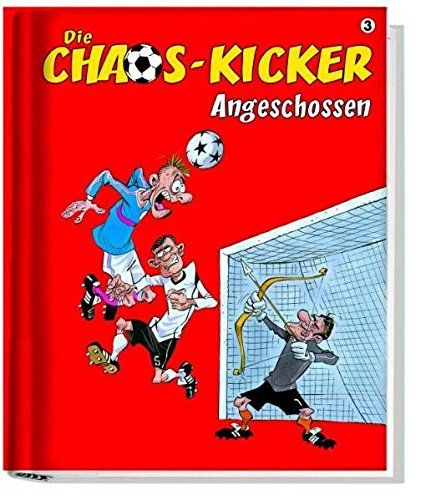 Die Chaos-Kicker, Bd. 3: Angeschossen