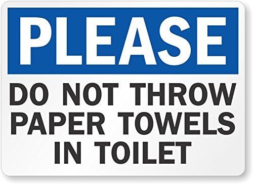 Stan256Nancy Plastic Sign, Legend Please Do Not Throw Paper Towels in Toilet, 10 high x 14 wide, Black/Blue on White
