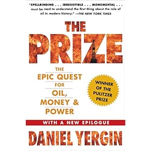 The Prize: The Epic Quest for Oil, Money & Power (English Edition)