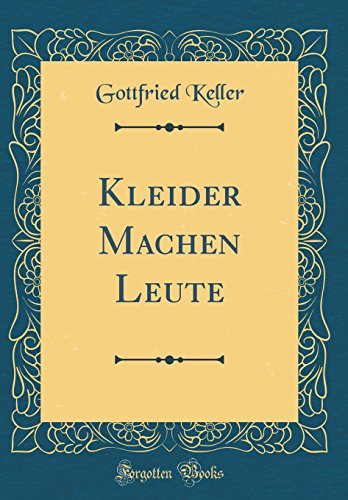 Preisvergleich Produktbild Kleider Machen Leute (Classic Reprint)